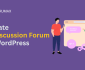Create-a-Discussion-Forum-in-WordPress